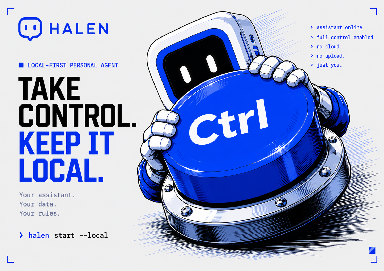 Halen — take control. Keep it local.